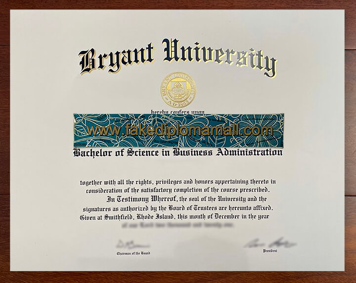 Bryant University Fake Diploma Would like to Get the Bryant University Fake Diploma